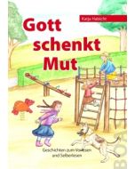 Gott schenkt Mut, Katja Habicht