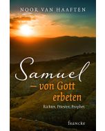 ARTIKELNUMMER: 331574000  ISBN/EAN: 9783868275742
Samuel - von Gott erbeten
Richter, Priester, Prophet
Noor van Haaften
CB-Buchshop