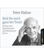 Seid ihr noch ganz bei Trost! - Hörbuch