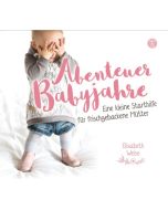 Abenteuer Babyjahre - Hörbuch - Elisabeth Weise | CB-Buchshop | 256962000