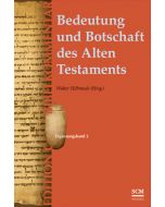 Bedeutung und Botschaft des Alten Testaments