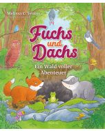 Melissa C. Feurer - Fuchs und Dachs (2) - Ein Wald voller Abenteuer (francke) - Cover 2D - Mit Bildern von Sonja Häusl-Vad | CB-Buchshop.de