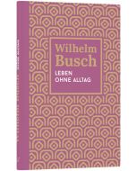 ARTIKELNUMMER: 256668000  ISBN/EAN: 9783866996687
Leben ohne Alltag
Wilhelm Busch (Autor)
CB-Buchshop Cover