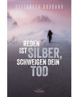 Reden ist Silber, Schweigen dein Tod