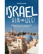 Israel - Hin und weg!