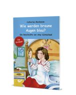 Wie werden braune Augen blau? - Catherine MacKenzie | CB-Buchshop