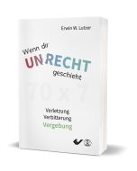 Wenn dir Unrecht geschieht - Erwin Lutzer | CB-Buchshop