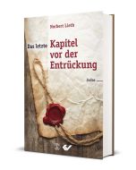 Das letzte Kapitel vor der Entrückung