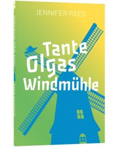 Tante Olgas Windmühle - Jennifer Rees | CB-Buchshop | 255557000