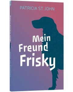 Mein Freund Frisky - Patricia St. John | CB-Buchshop | 255559000