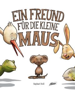 Ein Freund für die kleine Maus