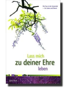 Lass mich zu deiner Ehre leben, Sylvia Plock