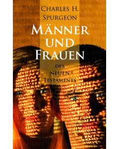 Männer und Frauen des neuen Testaments - Charles H. Spurgeon | CB-Buchshop | 255675000