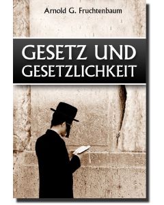 Gesetz und Gesetzlichkeit, Arnold G. Fruchtenbaum