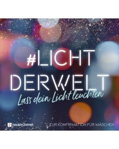 #lichtderwelt. Lass dein Licht leuchten (Mädchen)