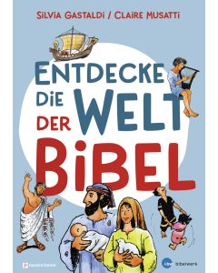 Entdecke die Welt der Bibel