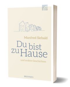 Du bist zu Hause - Manfred Siebald | CB-Buchshop