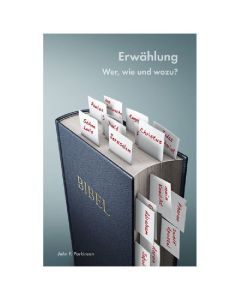 Erwählung - Wer, wie und wozu?