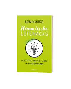 Himmlische Lifehacks - Len Woods | CB-Buchshop