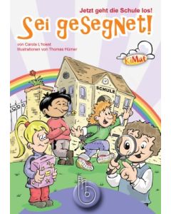 Jetzt geht die Schule los! - Sei gesegnet, Thomas Hürner (Illustr.), Carola L'hoest