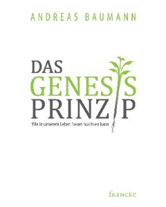 Andreas Baumann - Das Genesis Prinzip (francke) - Cover 2D