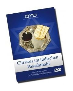 Christus im jüdischen Passahmahl, Arnold G. Fruchtenbaum