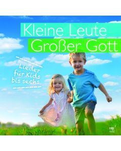 Kleine Leute - Großer Gott