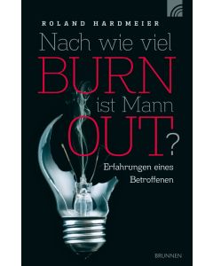 Nach wie viel Burn ist Mann out?