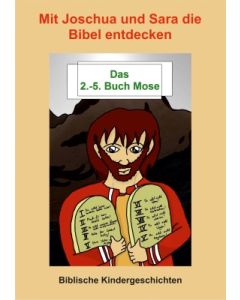 Mit Joschua und Sara die Bibel entdecken Bd. 2