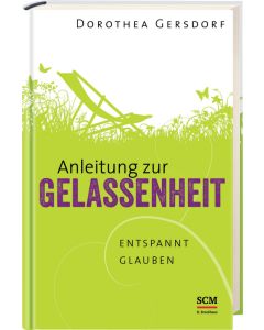 Anleitung zur Gelassenheit