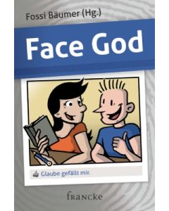 Fossi Bäumer (Hg.) - Face God (francke) - Cover 2D