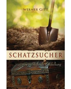 Schatzsucher - Werner Gitt | CB-Buchshop | 256245000