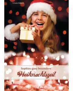 Sophies ganz besondere Weihnachtszeit, Ursula Häbich