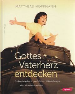 Gottes Vaterherz entdecken