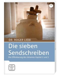 Die sieben Sendschreiben - Ein Vortrag von Dr. Roger Liebi, Roger Liebi