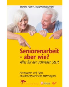Seniorenarbeit - aber wie?, Erhardt Riedesel, Eberhard Platte (Hrsg.) | CB-Buchshop | 271067000