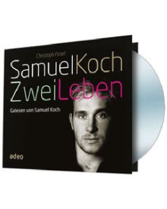 Christoph Fasel - Samuel Koch - Zwei Leben - Hörbuch (adeo) - Cover 3D