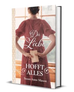 Die Liebe hofft alles - Susan Anne Mason - Abbildung 1