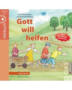 Gott will helfen - Hörbuch, Katja Habicht