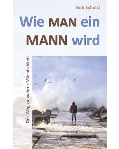 Wie man ein Mann wird