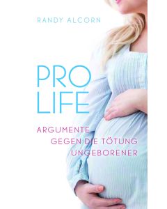 Pro-Life - Randy Alcorn | CB-Buchshop | 256162000