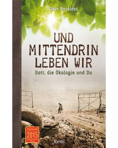 Und mittendrin leben wir