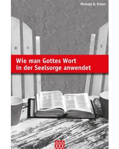 Michael R. Emlet - Wie man Gottes Wort in der Seelsorge anwendet (3L Verlag) - Cover 2D