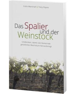 Das Spalier und der Weinstock, Colin Marshall, Tony Payne