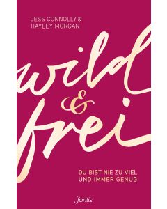 wild und frei