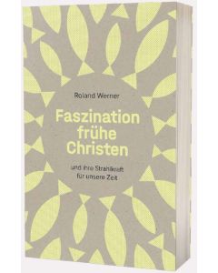 Faszination frühe Christen