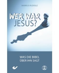 Wer war Jesus? - Markus Rudisile | CB-Buchshop