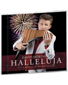 Halleluja - Ein Feuerwerk der Panflötenklänge