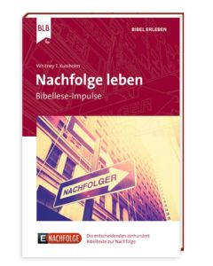 Nachfolge leben - Bibellese-Impulse