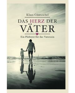 Das Herz der Väter - Klaus Güntzschel | CB-Buchshop | 256352000